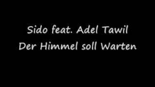 Sido feat Adel Tawil  Der Himmel soll Warten [upl. by Arihay]