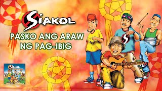 PASKO ANG ARAW NG PAGIBIG  Siakol Lyric Video OPM Christmas [upl. by Glenn911]