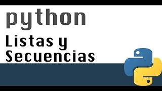 Listas y secuencias  Curso Python 13 [upl. by Crowns775]