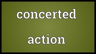 Concerted action Meaning [upl. by Roche]