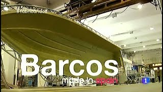 115Fabricando Made in Spain  Barcos [upl. by Zebada]