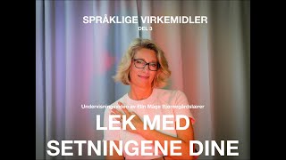 Språklige virkemidler Lek med setningene dine [upl. by Nimaynib]