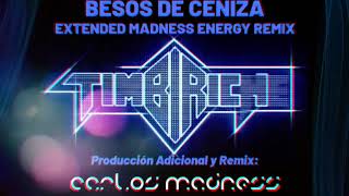 Besos de Ceniza Extended Madness Energy Remix Timbiriche [upl. by Brocky991]