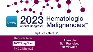 Register to Attend the NCCN 2023 Hematologic Malignancies Congress [upl. by Annoed]