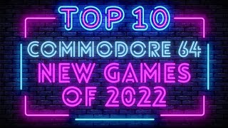 The Ten Best New C64 Games of 2022 [upl. by Lucas95]