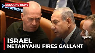 Netanyahu fires Israeli Defence Minister Yoav Gallant [upl. by Jerol]