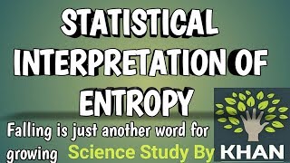 Entropystatistical interpretation of entropy [upl. by Okika]