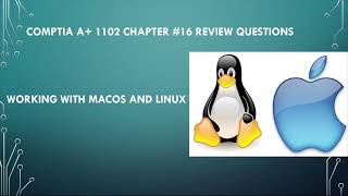 CompTIA A 1102 Chapter 16 Review Questions MacOS and Linux [upl. by Aseela481]