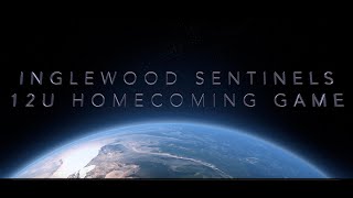 Inglewood Sentinels 12u Homecoming Highlights [upl. by Lucinda]