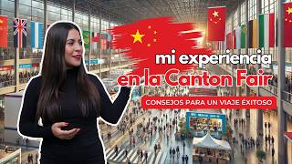 Cómo Aprovechar al Máximo la Feria de Cantón Guía Completa y Tips [upl. by Elson249]