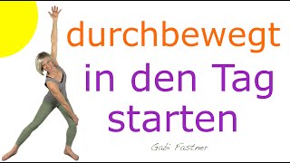 〽️ in 15 min durchbewegt in den Tag starten  MorgenGymnastik ohne Geräte im Stehen [upl. by Kare]