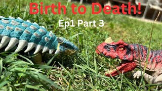 Ep1 Birth to Death Part 3 Jurassic World Series [upl. by Ydnac982]