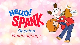 Hello Spank Opening Multilanguage [upl. by Lamdin]