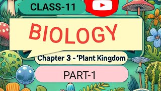 Class 11 ch3 Plant kingdom part1 [upl. by Inava]