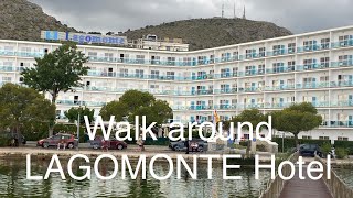 Walk around LAGOMONTE HOTEL Alcudia [upl. by Ilohcin580]