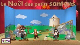 Le Noël des petits santons Noël joyeux de la Provence ⒹⒺⓋⒶ Chanson de Noël [upl. by Acirt587]