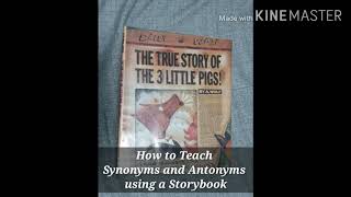 How to Teach Synonyms and Antonyms Using a Storybook [upl. by Cassidy]