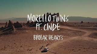 Morello Twins  Bipolar Hearts Lyrics ft Cindë [upl. by Simpkins365]