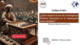 Foro ¿Cómo impacta el uso de la Inteligencia Artificial Generativa en tu desempeño como valuador [upl. by Ellord725]