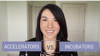 Startup Programs Accelerators vs Incubators [upl. by Ruffo23]