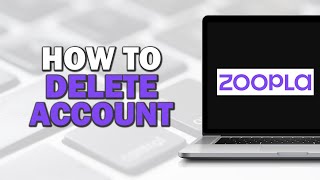 How To Delete Zoopla Account Quick Tutorial [upl. by Lertnahs]