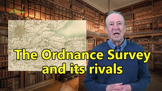 The Ordnance Survey and its rivals Mapmaking 12 [upl. by Av297]