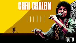 Chal Chalein • Only Vocals • Papon • Playback vocals [upl. by Lissy]