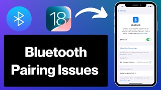 iOS 18 Bluetooth Issues Devices Not Pairing [upl. by Felita]