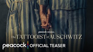 The Tattooist of Auschwitz  Official Teaser  Peacock Original [upl. by Sucerdor]