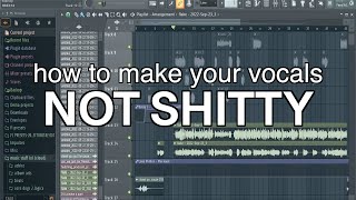 how to make your vocals not shitty [upl. by Norty]