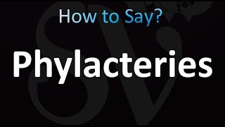 How to Pronounce Phylacteries correctly [upl. by Lettie]