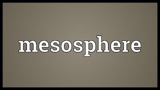 Mesosphere Meaning [upl. by Mastat]