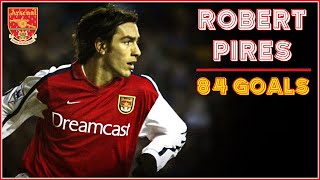 Robert PIRES ► All 84 Goals  Arsenal ● 20002006 HD [upl. by Romeyn865]