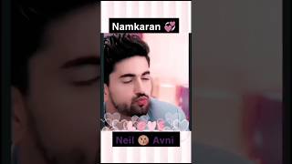 namkaran neil avni sagai love lovestatus viralshorts viralvideo [upl. by Nosac898]