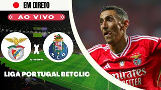 🔴BENFICA X PORTO LIGA PORTUGAL BETCLIC [upl. by Esimorp]