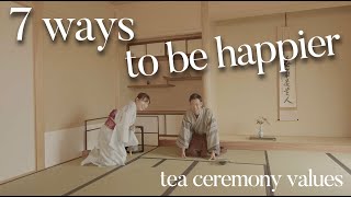 7 ways to be happy and positive through tea ceremony chanoyu🇯🇵 [upl. by Anec]