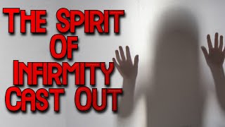 Deliverance From The Spirit Of Infirmity [upl. by Llerrehc]