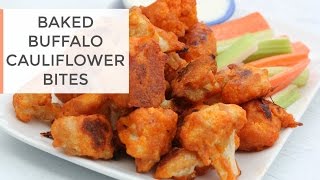 Baked Buffalo Cauliflower Bites Recipe  Healthy Super Bowl Recipe [upl. by Jennings661]