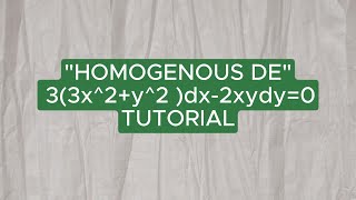 Solving quotHOMOGENOUS DEquot  33x2y2 dx2xydy0 TUTORIAL [upl. by Crabb]