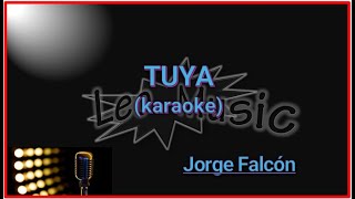 J Falcón  Tuya karaoke [upl. by Charbonnier]