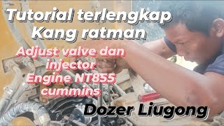 adjust valve and injector engine NT 855 cummins Dozer B230 Liugong terlengkap  part 1  juankztech [upl. by Ashla733]