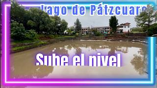 El Lago de Pátzcuaro sube el nivel de agua Muelle de San Pedrito [upl. by Janine170]