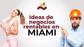 Ideas de Negocios Rentables en Miami [upl. by Hyacinthe]