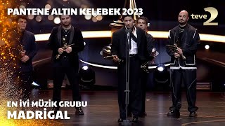 Pantene Altın Kelebek 2023 En İyi Müzik Grubu – Madrigal [upl. by Aiuqal]