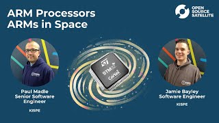 ARM Processors in Space 🛰️ Mays OSSAT Talk [upl. by Aydin]