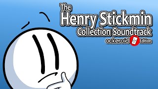 Henry Stickmin Collection Soundtrack Ockeroid Edition Full Album [upl. by Aikas12]