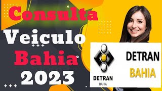 CONSULTA IPVA E DÉBITO DETRAN BAHIA 2023 [upl. by Karlotta]