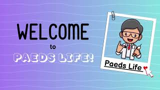 Paeds Life Intro [upl. by Ailerua]