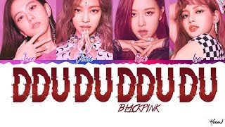 BLACKPINK  ‘DDUDU DDUDU 뚜두뚜두’ Lyrics Color Coded HanRom [upl. by Renfred]