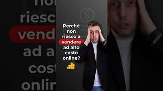 Come vendere ad alto costo online [upl. by Nepets]